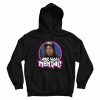 Wayne's World Movie Quote Are You Mental Fan Hoodie