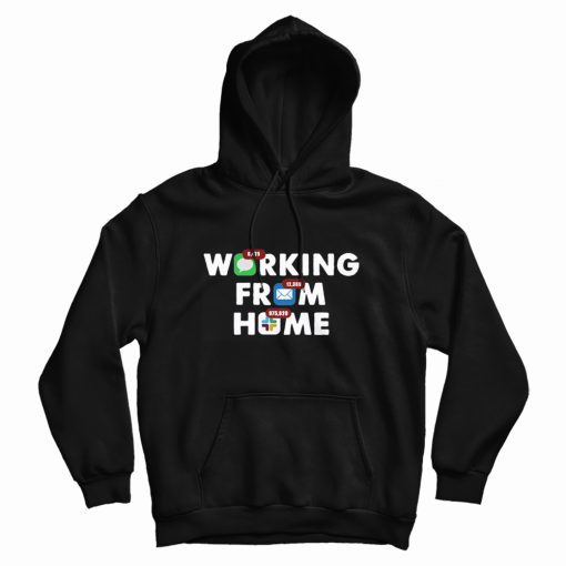 Working From Home Notifications Hoodie
