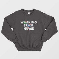 Working From Home Notifications Sweatshirt