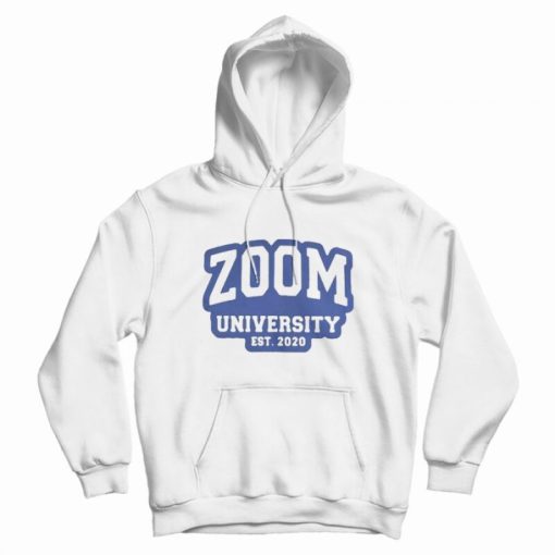 Zoom University EST 2020 Hoodie