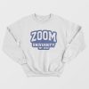 Zoom University EST 2020 Sweatshirt