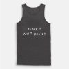 For Those Who Sin Heaven Ain't Ready Tank Top