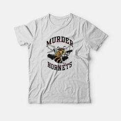 Murder Hornets Bee Kill Kill T-Shirt