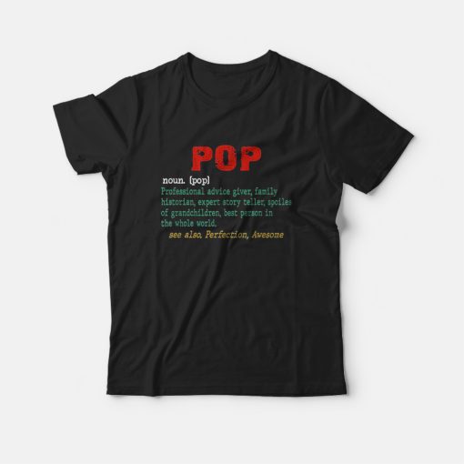 Pop Definition Professional Advice Family Historian T-Shirt