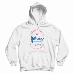 Thank You Helpers, For Saving Lives Hoodie