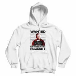 Wanted For Crimes Against Humanity Bill Gate Hoodie