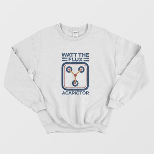 Watt The Flux Acapictor Sweatshirt