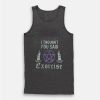 Exercise I Thought You Said Exorcise Tank Top
