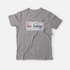 Be Kind Have Courage T-shirt