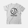 Dead Face Cool Funny Humor T-shirt