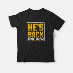He's Back Big Ben Revenge Tour 2020 T-shirt Best for Unisex