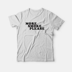 More Smoke Please – Bob Fosse T-Shirt