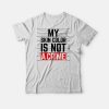 My Skin Color Is Not A Crime Blm T-shirt