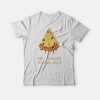 You Wanna Pizza Me Funny T-shirt