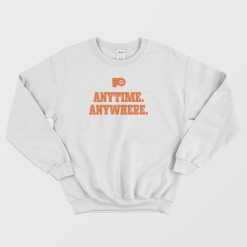 Anytime Anywhere Philadelphia Flyers Sweatshirt