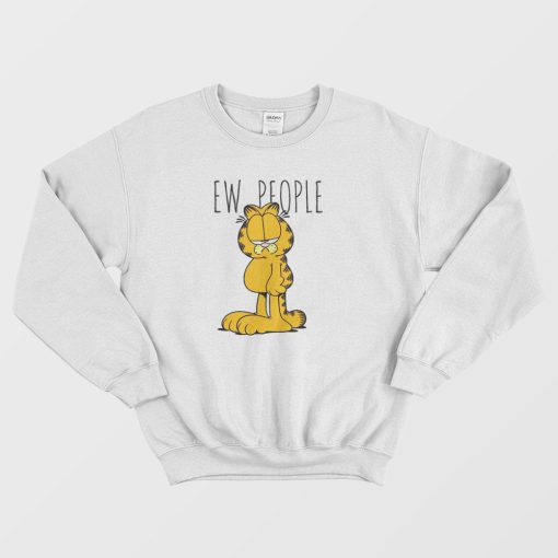 Ew People Garfield Annoyed Sweatshirt