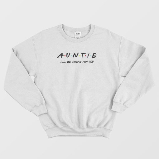 Friends Auntie Sweatshirt