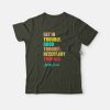 Get In Trouble Good Trouble Necessary Trouble T-shirt