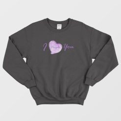 I Purple You BTS Sweatshirt