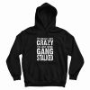 I'm Really Not Crazy Hoodie
