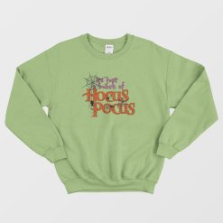 It's Just A Bunch Of Hocus Pocus Spider Sweatshirt