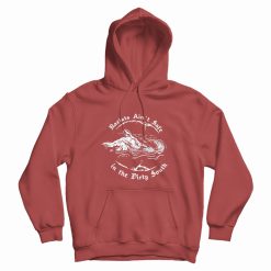 Racists Ain't Safe In The Dirty South Hoodie