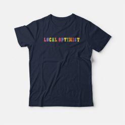 Support Your Local Optimists T-shirt