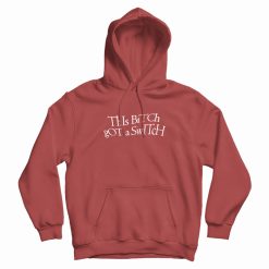This Bitch Got A Switch Funny Hoodie