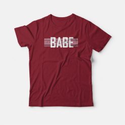 Babe Unisex T-shirt