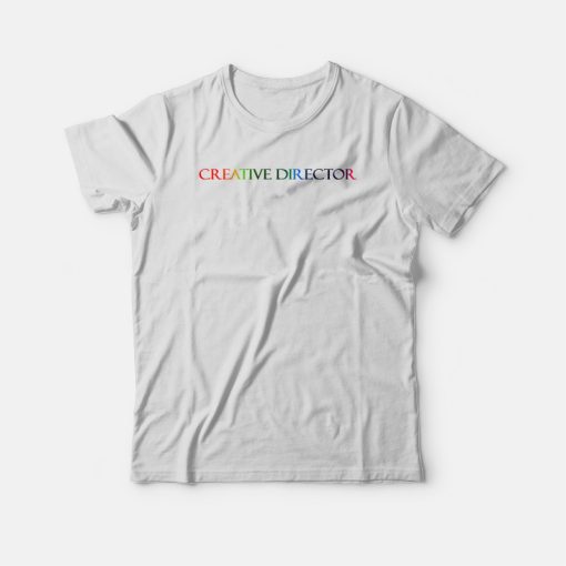 Creative Director Rainbow T-shirt