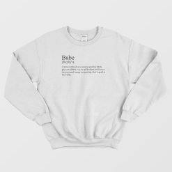 Definition Of A Babe Unisex Sweatshirt