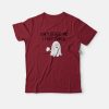 Don't Scare Me I Fart Easily Ghost T-shirt