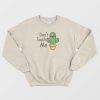 Don't Touch Me Cactus Funny Sweatshirt