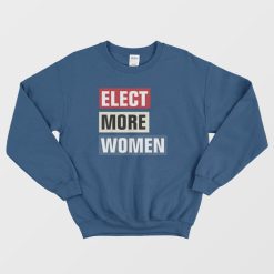 Elect More Women 2020 Graphic Sweatshirt