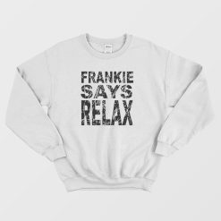 Frankie Say Relax The One With The Tiny Sweatshirt