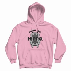 Frog No Hippo Funny Hoodie