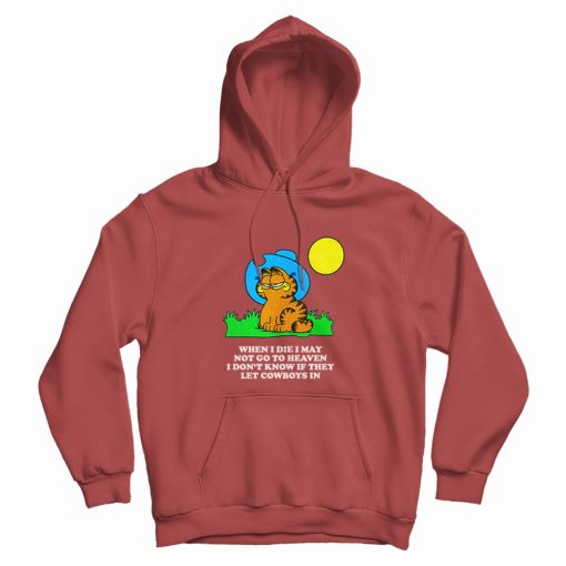 Garfield When I Die I May Not Go To Heaven Hoodie