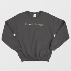 Good Energy Sweatshirt