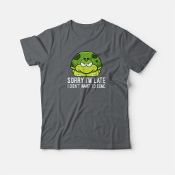 I Didn't Want To Come Turtle T-shirt