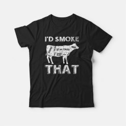 I'd Smoke That BBQ Cow T-shirt
