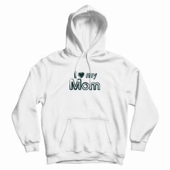 In Love My Mom Graphic Hoodie