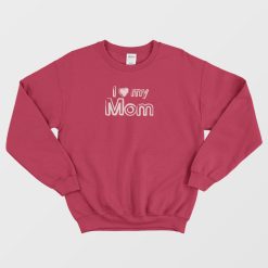 In Love My Mom Graphic Sweatshirt