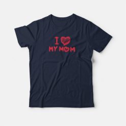 In Love My Mom T-shirt