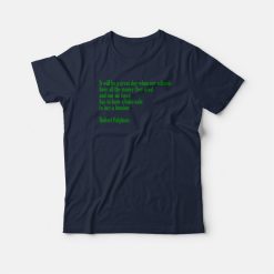 It Will Be A Great Day Robert FulghumT-shirt
