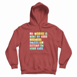 My Weight Is None Of Your Concern Vintage Hoodie