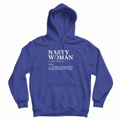 Nasty Woman Noun Definition Hoodie
