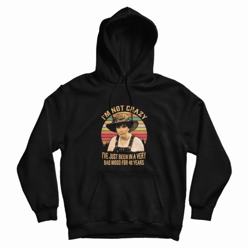 Ouiser Boudreaux I'm Not Crazy Hoodie