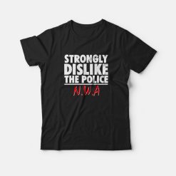 N.W.A Strongly Dislike The Police T-shirt