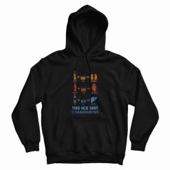 Wine Fine This Ice Shit Is Dangerous Hoodie