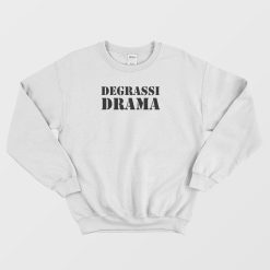 Degrassi Drama Sweatshirt